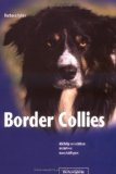  - Border Collie: Charakter Erziehung Gesundheit