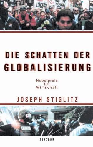 Stiglitz, Joseph - Die Schatten der Globalisierung