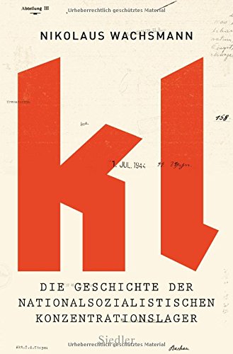- KL: Die Geschichte der nationalsozialistischen Konzentrationslager