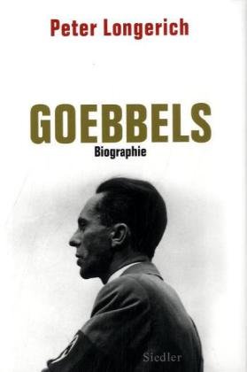 Longerich, Peter - Joseph Goebbels: Biographie