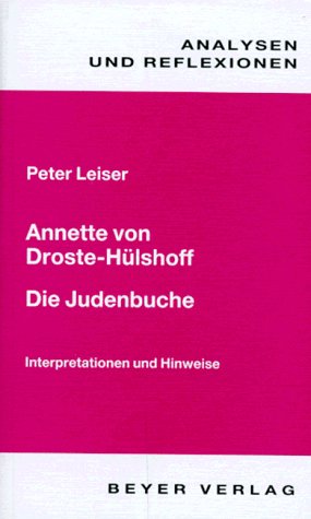 Leiser, Peter - Analysen und Reflexionen, Bd.48, Annette von Droste-Hülshoff 'Die Judenbuche'