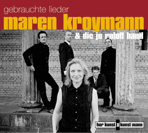 Kroymann , Maren & Die Jo Roloff Band - Gebrauchte Lieder