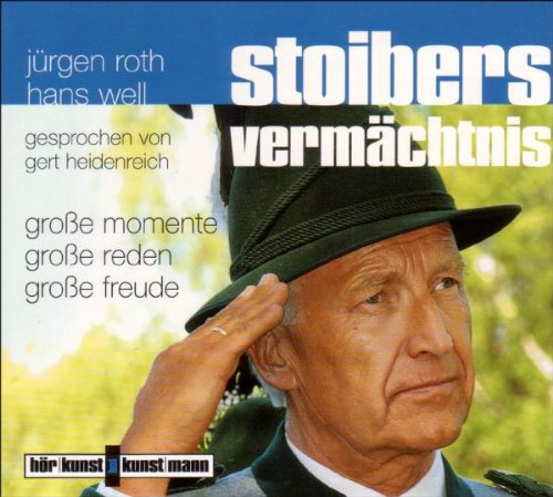 - Stoibers Vermächtnis. Große Momente, große Reden, große Freude