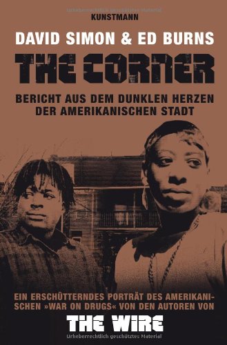 - The Corner: Bericht aus dem dunklen Herzen der amerikanischen Stadt