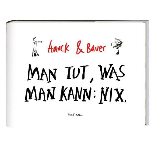 - Man tut, was man kann: nix