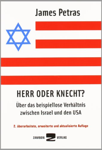  - Herr oder Knecht? Über das beispiellose Verhältnis zwischen Israel und den USA