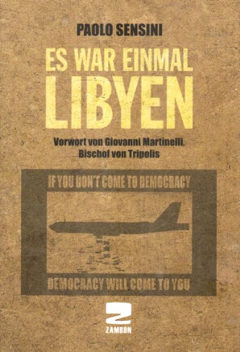  - Es war einmal Libyen: If you don't come to Democracy, Democracy will come to you