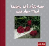 - Grenze des Lebens, aber nicht der Liebe - Tröstende Gedanken für Trauernde: Tröstende Gedanken für Trauernde. Hoffnung & Trost