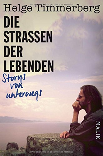  - Die Straßen der Lebenden: Storys von unterwegs