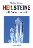  - Die Heilsteine-Taschenapotheke: Mit wenigen Steinen viel bewirken