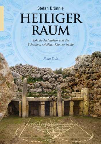  - Heiliger Raum: Sakrale Architektur und die Schaffung »Heiliger Räume« heute
