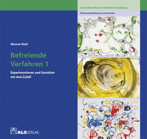  - Befreiende Verfahren, Bd.1, Experimentieren und gestalten mit dem Zufall