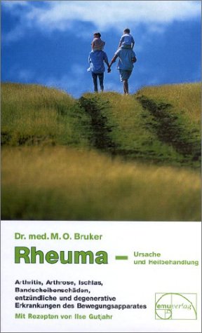 Bruker, Dr. med. M.O. - Rheuma. Ursache und Heilbehandlung. (Gebundene Ausgabe)