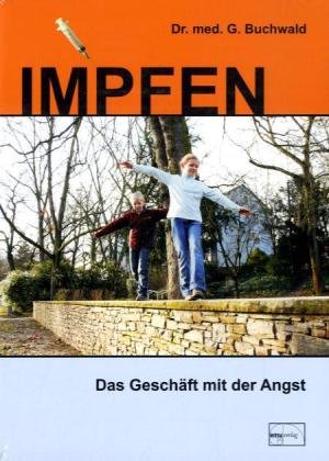 - Impfen: Das Geschäft mit der Angst