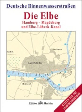  - Deutsche Binnenwasserstraßen, Tl.2, Die Elbe. Hamburg - Magdeburg und Elbe-Lübeck-Kanal