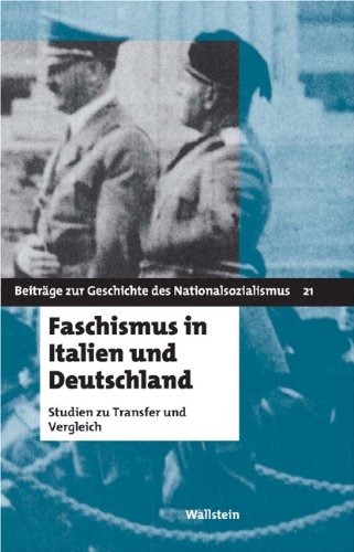  - Faschismus in Italien und Deutschland. Studien zu Transfer und Vergleich