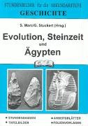 - Geschichte, Evolution, Steinzeit und Ägypten