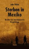  - Drogen, Krieg, Mexiko: Der gefährlichste Ort der Welt