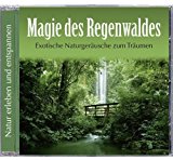 Diverse Entspannung - Entspannung und Meditation Urwald - Urwaldgeräusche CD mit Musik - Regenwald - Dschungel - Entspannungsmusik und Naturgeräusche instrumental