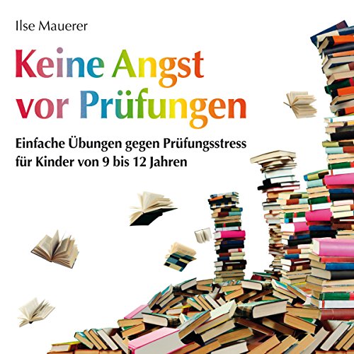 Mauerer , Ilse - Angst vor Prüfungen