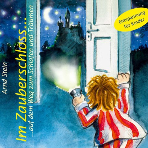 Arnd Stein - Im Zauberschloß... Auf dem Weg zum Schlafen und Träumen