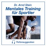 - Mentale Energie für Sportler: Dynamisch und leistungsfähig durch positive Leitsätze. Aktiv-Suggestion