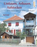  - Vom gebrauchten Haus zum Traumhaus: Ausbauen, umbauen, anbauen