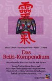  - Das große Buch der Reiki-Symbole: Die spirituelle Tradition der Symbole und Mantras des Usui-Systems der Natürlichen Heilung