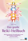 Lübeck, Walter - Das Reiki Handbuch: Von der grundlegenden Einführung zur natürlichen Handhabung. Eine vollständige Anleitung für die Reiki-Praxis