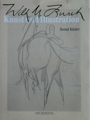 Küster, Bernd - Wilhelm M. Busch. Kunst und Illustration