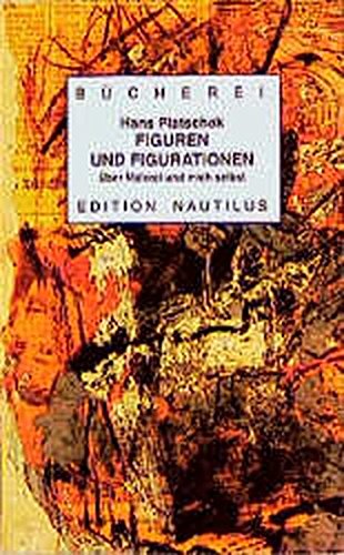 Platschek, Hans - Figuren und Figurationen: Über Malerei und mich selbst (Kleine Bücherei für Hand und Kopf)