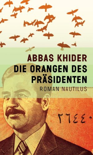 - Die Orangen des Präsidenten: Roman