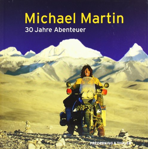- Michael Martin - 30 Jahre Abenteuer