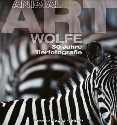 - Animal Art: 30 Jahre Tierfotografie