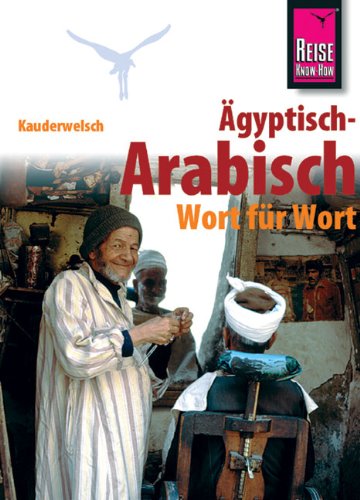 - Kauderwelsch, Ägyptisch-Arabisch Wort für Wort