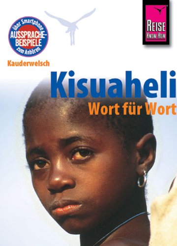 - Kisuaheli Wort für Wort. Für Ostafrika: Tanzania, Kenya und Uganda: Kauderwelsch, Kisuaheli Wort für Wort