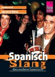  - Spanisch für Insider: Spanisch, wie es wirklich gesprochen wird