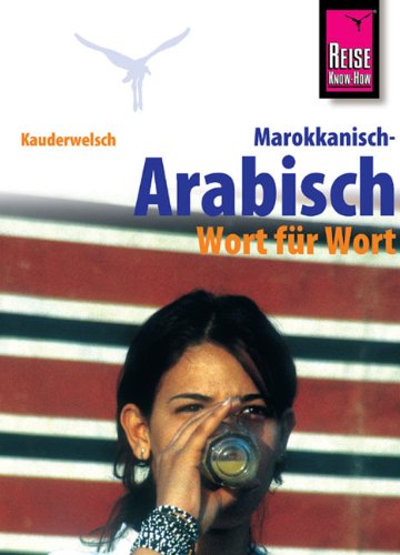  - Kauderwelsch, Marokkanisch-Arabisch Wort für Wort