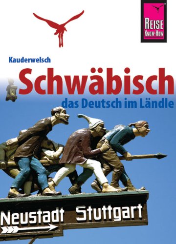 - Kauderwelsch, Schwäbisch das Deutsch im Ländle