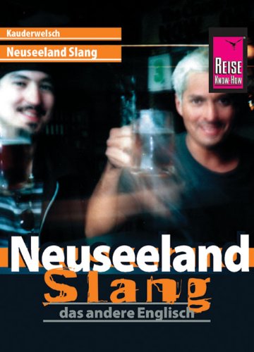 - Kauderwelsch, Neuseeland Slang, das andere Englisch
