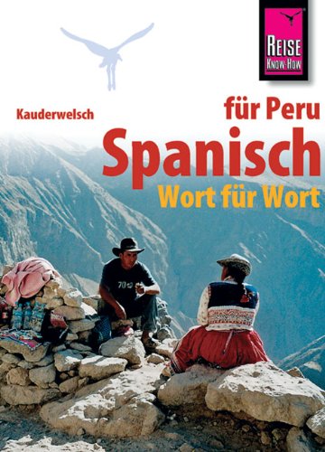 - Kauderwelsch, Spanisch für Peru Wort für Wort