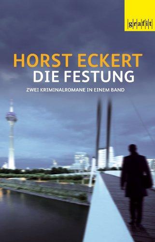Eckert, Horst - Die Festung - Zwei Kriminalromane in einem Band