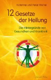 Michel, Katarina / Bonanomi, Renée - Wie Heilung ohne Heiler geschieht: Die heilende Kraft des Bewusstseins