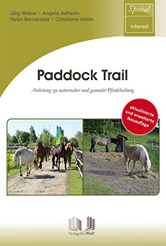 - Paddock Trail: Anleitung zu naturnaher und gesunder Pferdehaltung
