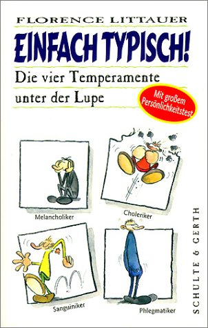 - Einfach typisch!: Die vier Temperamente unter der Lupe