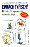 - Typisch!: Vom Umgang mit Cholerikern und anderen Temperamenten
