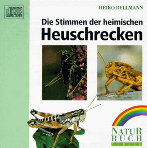 Bellmann , Heiko - Die Stimmen der heimischen Heuschrecken. CD