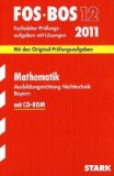 - Abschluss-Prüfungsaufgaben Fachoberschule /Berufsoberschule Bayern: Betriebswirtschaftslehre mit Rechnungswesen FOS/BOS 12 / 2011. Mit den ... Original-Prüfungsaufgaben 2003 - 2010