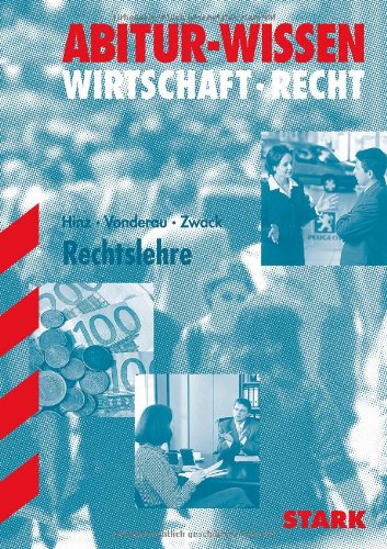  - Rechtslehre. Abitur-Wissen Wirtschaft/Recht.