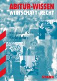  - Abitur-Prüfungsaufgaben Gymnasium Bayern. Mit Lösungen: Wirtschaft / Recht Leistungskurs G9-Abitur 2011. Mit den Original-Prüfungsaufgaben. Jahrgänge ... 2004 - 2010 mit vollständigen Lösungen